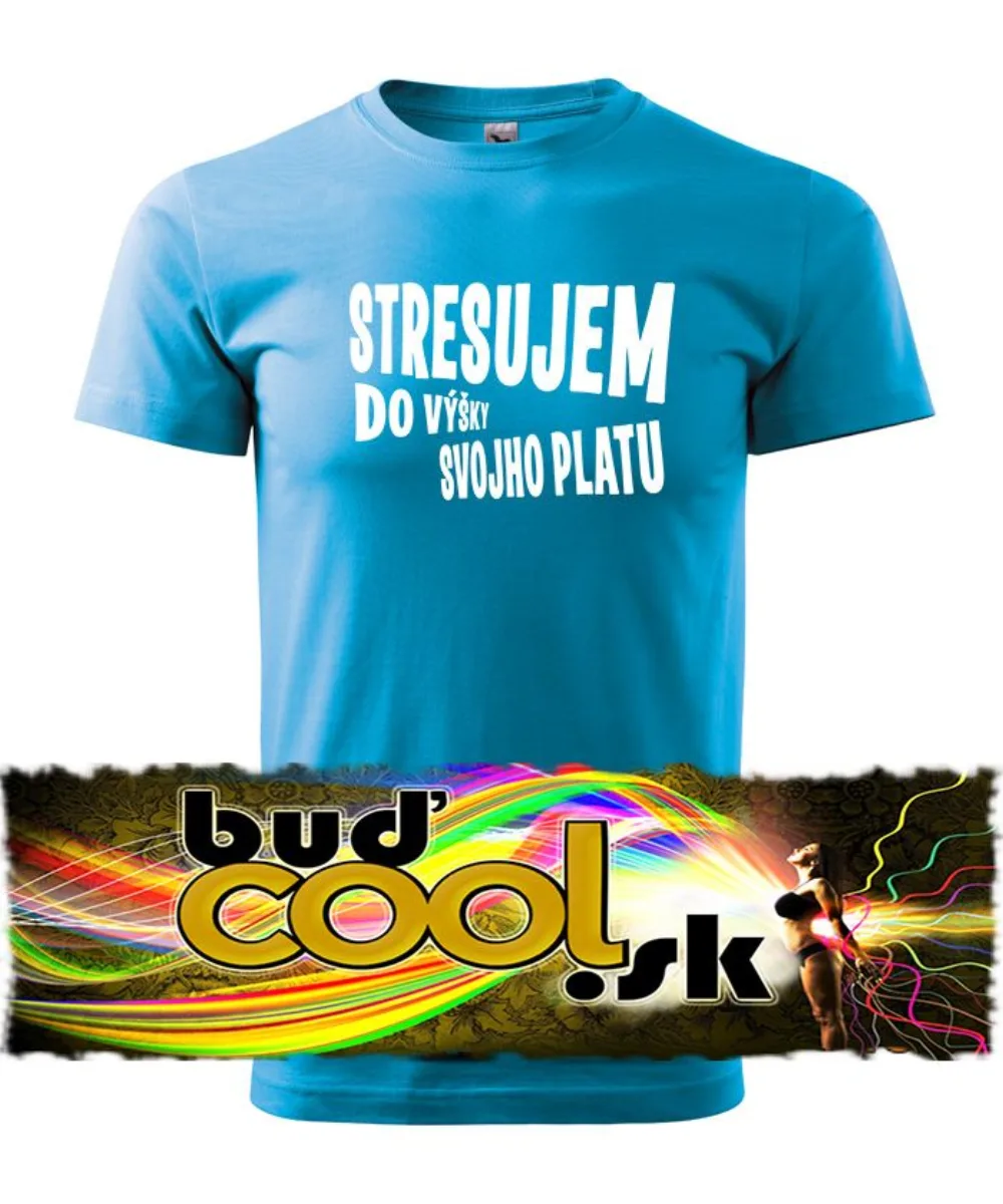 Stresujem tričko
